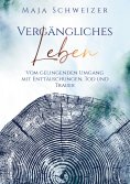 ebook: Vergängliches Leben