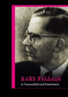 eBook: Hans Fallada in Tannenfeld und Posterstein