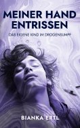 eBook: Meiner Hand entrissen