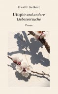 eBook: Utopie und andere Liebesversuche