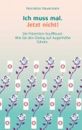 eBook: Ich muss mal. Jetzt nicht!