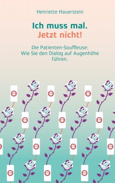 eBook: Ich muss mal. Jetzt nicht!