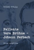 ebook: Fallakte Vera Brühne - Johann Ferbach