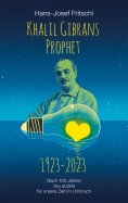eBook: Khalil Gibrans Prophet 1923-2023