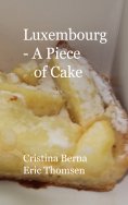 ebook: Luxembourg - A Piece of Cake
