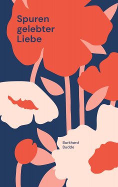eBook: Spuren gelebter Liebe
