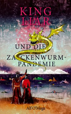 eBook: King Liar und die Zackenwurm-Pandemie