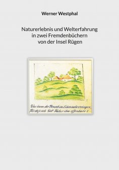 ebook: Naturerlebnis und Welterfahrung in zwei Fremdenbüchern von der Insel Rügen