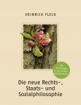 ebook: Die neue Rechts-, Staats- und Sozialphilosophie mit Vorschlägen zu drei Sozialgrundrechten
