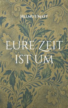 eBook: Eure Zeit ist um