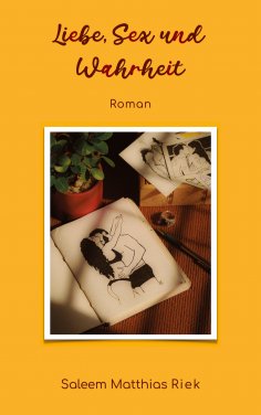eBook: Liebe, Sex und Wahrheit