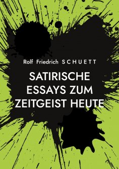 eBook: Satirische Essays zum Zeitgeist heute