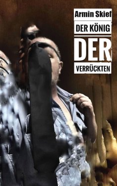 eBook: Der König der Verrückten