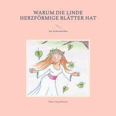 eBook: Warum die Linde herzförmige Blätter hat