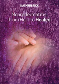 ebook: Neurodermatitis: from Hurt to Healed