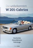 ebook: Die unbekannten W201 Cabrios