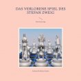 eBook: Das verlorene Spiel des Stefan Zweig