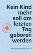 eBook: Kein Kind mehr soll am letzten Tag geboren werden