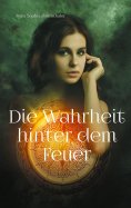 ebook: Die Wahrheit hinter dem Feuer