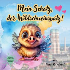 eBook: Mein Schatz, der Wildschweinspatz!