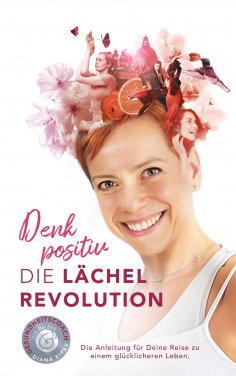 eBook: Denk positiv - Die Lächel Revolution