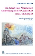 eBook: Die Aufgabe der Allgemeinen Anthroposophischen Gesellschaft im 21. Jahrhundert