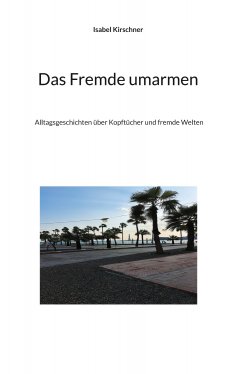 eBook: Das Fremde umarmen