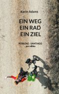 eBook: Ein Weg - Ein Rad - Ein Ziel