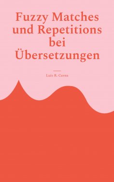 eBook: Fuzzy Matches und Repetitions bei Übersetzungen