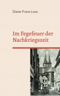 ebook: Im Fegefeuer der Nachkriegszeit