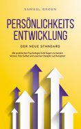 ebook: Persönlichkeitsentwicklung - Der neue Standard: Mit praktischer Psychologie in 66 Tagen zur besten V