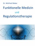 eBook: Funktionelle Medizin und Regulationstherapie