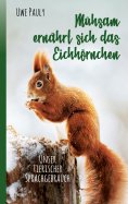ebook: Mühsam ernährt sich das Eichhörnchen