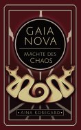 ebook: Gaia Nova - Mächte des Chaos