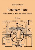 eBook: Schiffers Fritz Ferien 1973 an Bord bei Onkel Justus