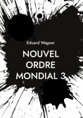 ebook: Nouvel Ordre Mondial 3