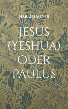 eBook: Jesus (Yeshua) oder Paulus