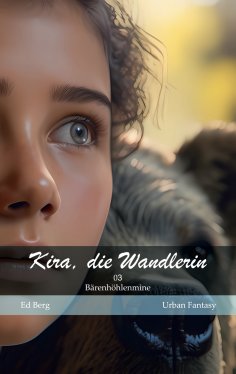 ebook: Kira, die Wandlerin - 03 - Bärenhöhlenmine