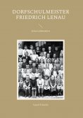 eBook: Dorfschulmeister Friedrich Lenau