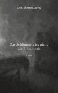 ebook: Das Schlimmste ist nicht die Einsamkeit
