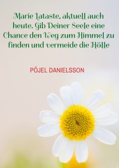 eBook: Marie Lataste, aktuell auch heute. Gib Deiner Seele eine Chance den Weg zum Himmel zu finden und ver