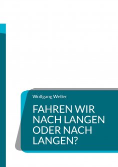 ebook: Fahren wir nach Langen oder nach Langen?