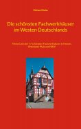 eBook: Die schönsten Fachwerkhäuser im Westen Deutschlands