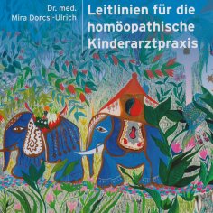 ebook: Leitlinien für die homöopathische Kinderarztpraxis