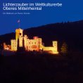 eBook: Lichterzauber im Weltkulturerbe Oberes Mittelrheintal