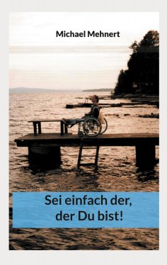 eBook: Sei einfach der, der Du bist