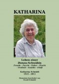 eBook: Katharina - Leben einer Donau-Schwäbin - 1923-2011
