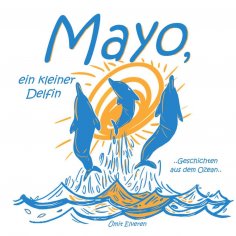 eBook: Mayo, ein kleiner Delfin