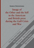 eBook: Image of the Other and the Self in the American and British press during the Gulf Crisis and War