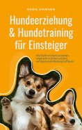 ebook: Hundeerziehung & Hundetraining für Einsteiger: Wie Sie Ihren Hund verstehen, artgerecht erziehen und